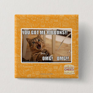 You got me ribbons!! 15 cm square badge