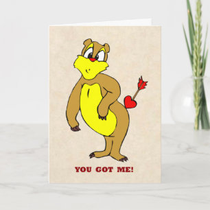 You Got Me Valentine Card