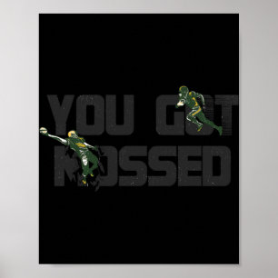 You Got Mossed Great  Fun American Football Quote  Poster