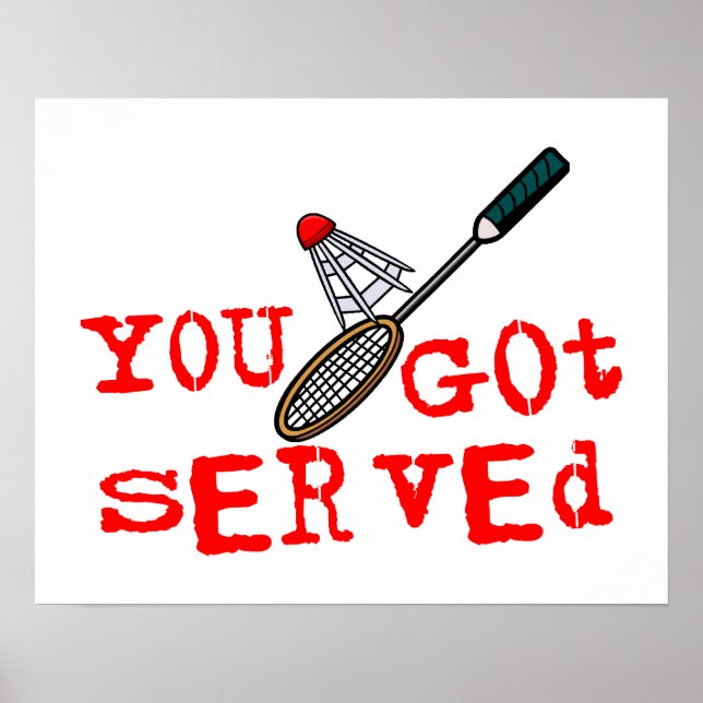 You Got Served Badminton Poster (Front)