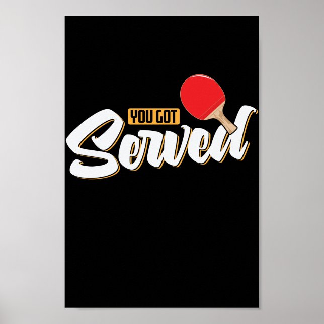 You Got Served Ping Pong Tischtennis Poster (Front)