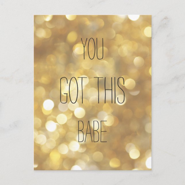You Got This Babe Gold Sparkle Inspirational Quote Postcard (Front)