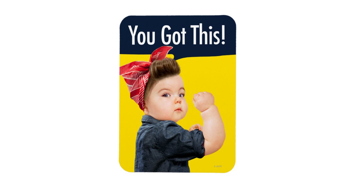 You Got This Baby Magnet | Zazzle