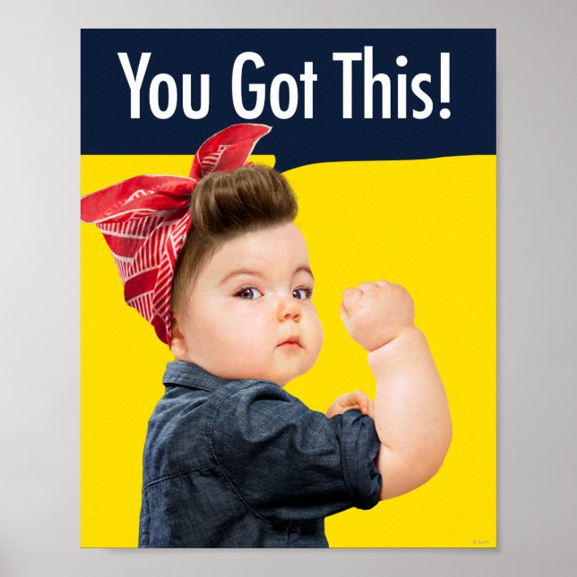 You Got This Baby Poster (Front)