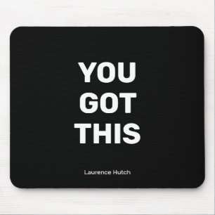 You Got This Black Minimalist with Your Name Mouse Mat