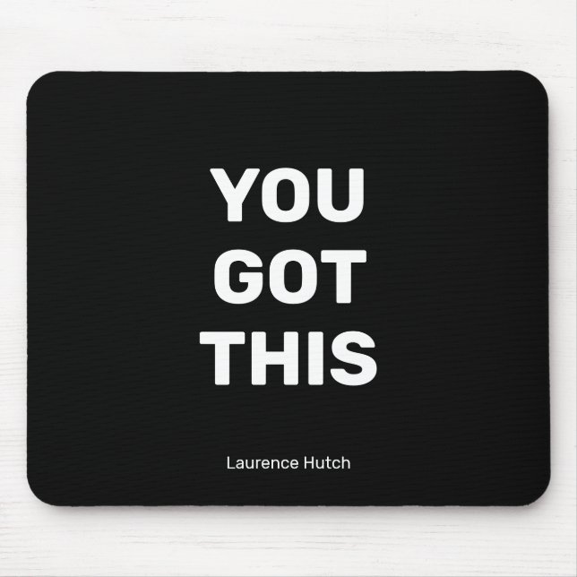You Got This Black Minimalist with Your Name Mouse Mat (Front)