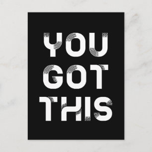 You got this black postcard