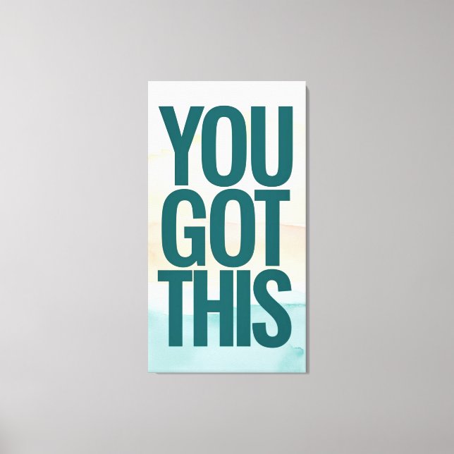 You Got This Canvas Print (Front)