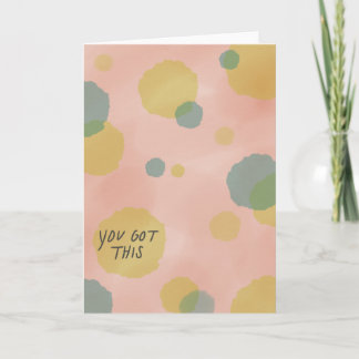 You Got This Card