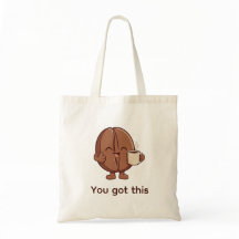 You Got This Coffee Bean Character Encouragement