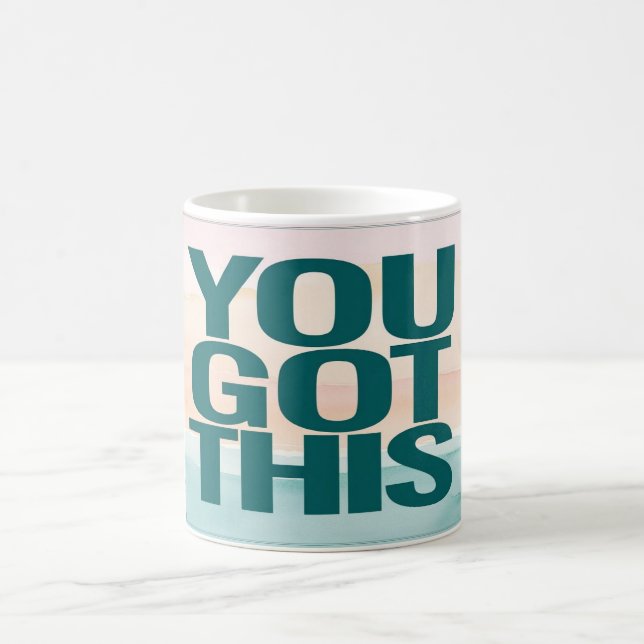 You Got This Coffee Mug (Center)