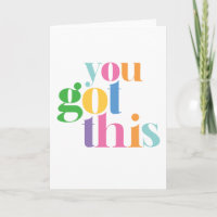 You Got This Colourful Encouragment Inspirational