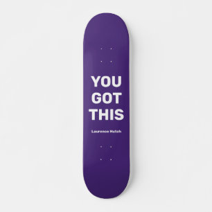 You Got This Cool Purple Violet    Custom Name Skateboard