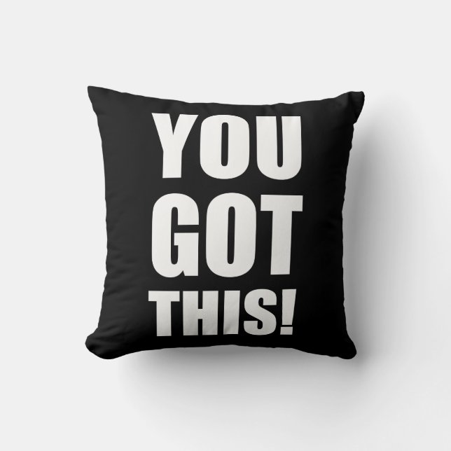 You Got This Cushion (Front)