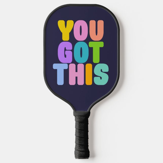You Got This Cute Colourful Inspirational Quote Pickleball Paddle (Front)