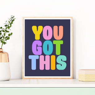 You Got This Cute Colourful Inspirational Quote Poster
