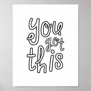 You Got This, Cute Motivational Poster