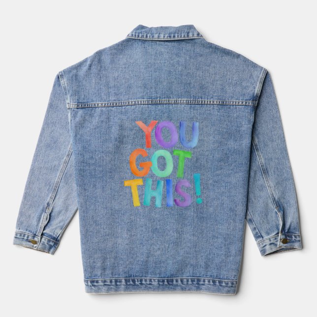 You Got This ! - Denim Jackets (Back)