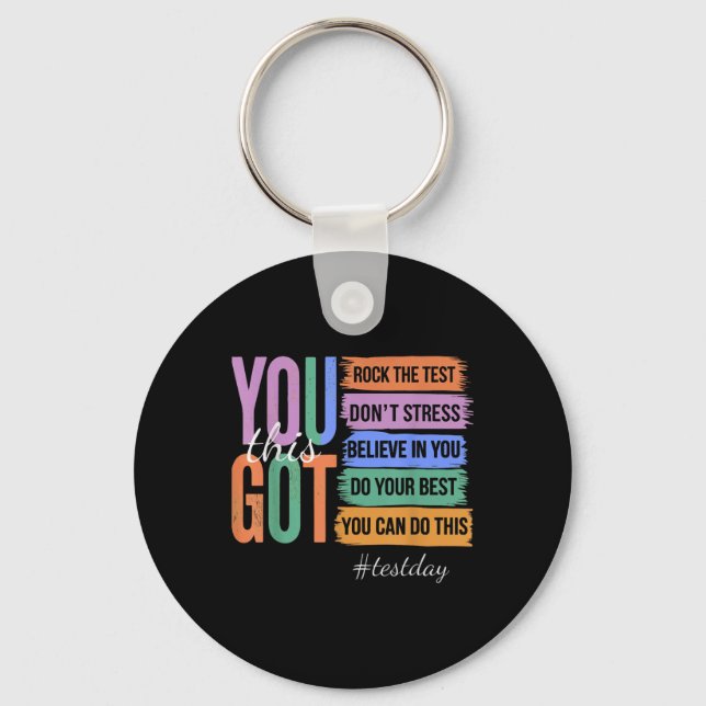 You Got This Dont Stress Rock The Test Test Day  Key Ring (Front)