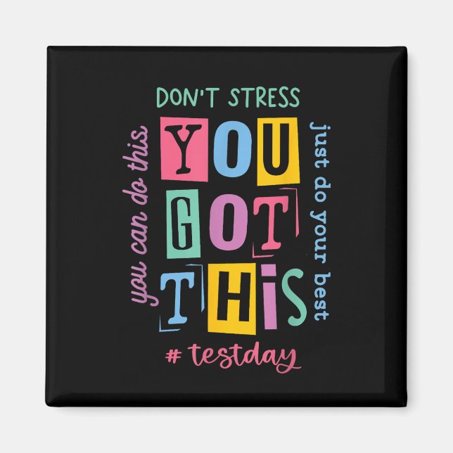 You Got This Dont Stress Rock The Test Test Day  Magnet (Front)