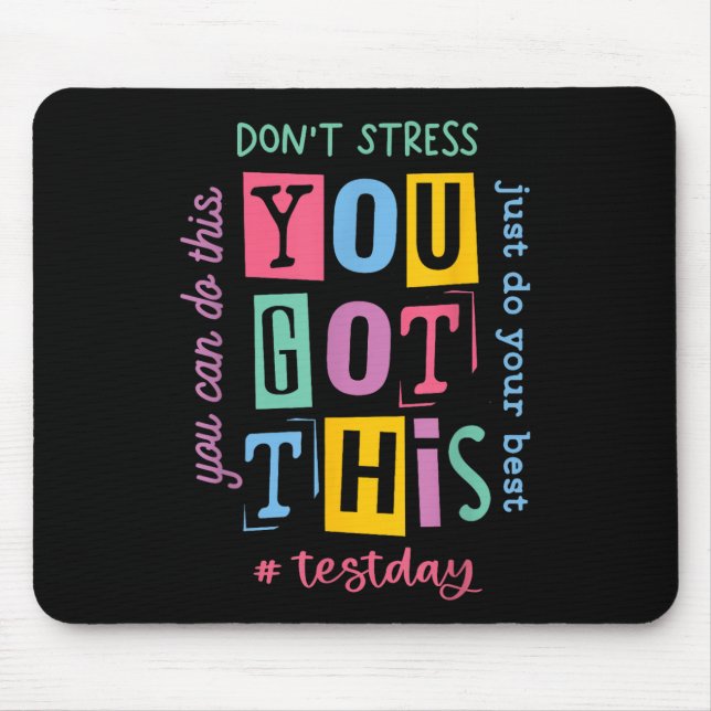 You Got This Dont Stress Rock The Test Test Day  Mouse Mat (Front)