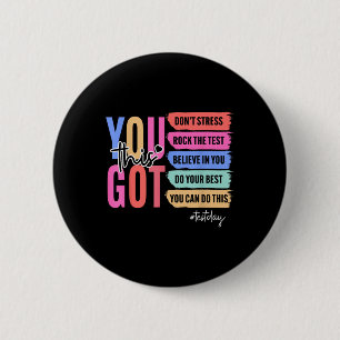 You Got This Dont Stress Rock The Test Test Day St 6 Cm Round Badge