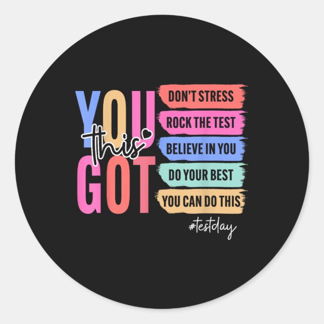 You Got This Dont Stress Rock The Test Test Day St Classic Round Sticker (Front)