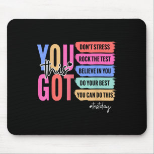 You Got This Dont Stress Rock The Test Test Day St Mouse Mat