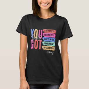 You Got This Dont Stress Rock The Test Test Day St T-Shirt