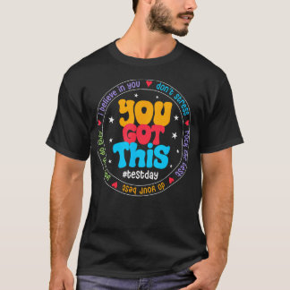 You Got This Don't Stress Rock The Test Test Day T-Shirt
