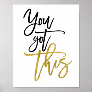 You Got This Encouragement Quote Black/gold Poster
