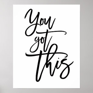 You Got This Encouragement Quote Black Poster