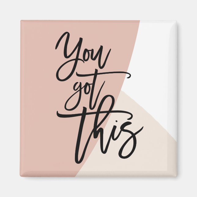 You Got This Encouragement Quote Black Script Magnet (Front)