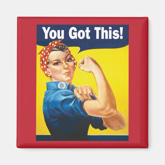 You Got This Encouragement Support Rosie Magnet (Front)