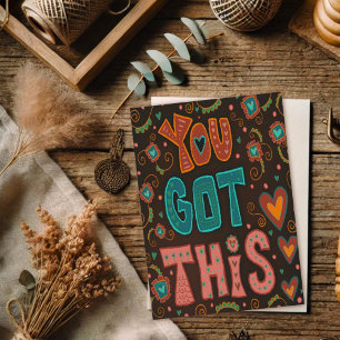 You Got This Fun Folk Stylish Encouragement Card