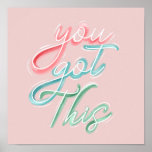 You Got This Fun Typographic Motivational Quote Poster<br><div class="desc">You Got This! We've designed this fun typographic motivation quote designed in a water colour and chalk style. You change change the background colour to suite your design preference. All illustrations are hand drawn original artwork by Moodthology.</div>