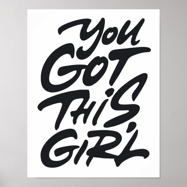 You got this girl poster (Front)