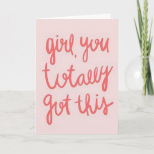 YOU "GOT THIS" GIRL TURNING **40** BIRTHDAY CARD