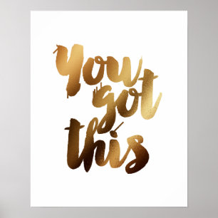 "You Got This" Gold Brush Motivational Quote Poster