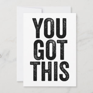 You Got This // Inspirational Blank Greetings Card