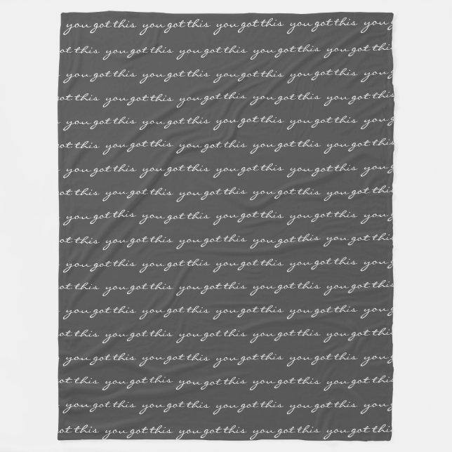 You Got This Inspirational Quote Black Script Fleece Blanket (Front)