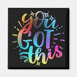 You Got this inspirational stars and colours Magnet