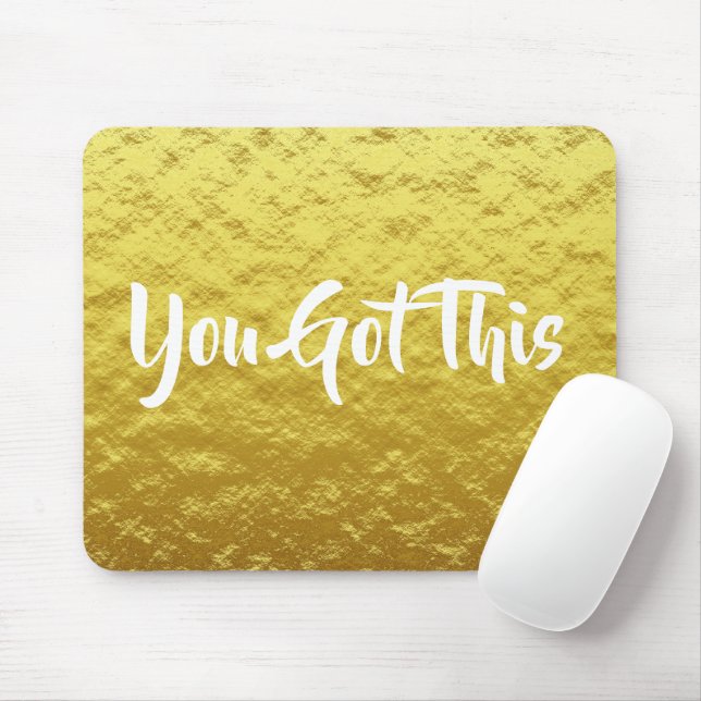 You Got This Inspirational White Quote on Gold Mouse Mat (With Mouse)