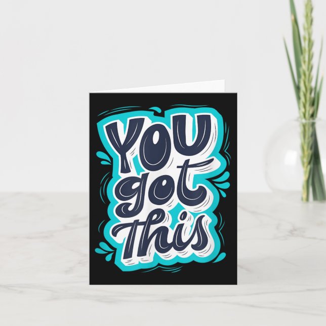 You Got This Insrational Motivational Quote Saying Card (Front)