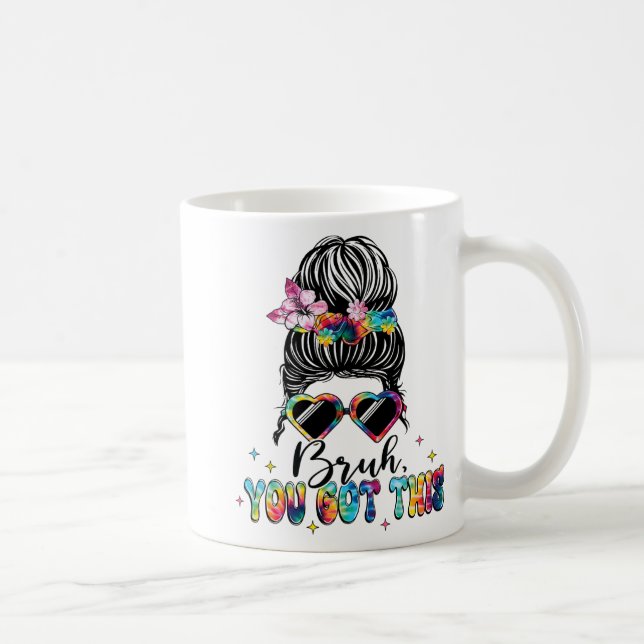 You Got This Messy Bun Tie Dye Teacher Testing Day Coffee Mug (Right)