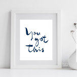 You got this Minimalist Motivational Inspirational Poster<br><div class="desc">“You Got This", The perfect pep talk for facing challenges with confidence. Elevate any space with this powerful duo of minimalist motivational art prints, in navy blue — perfect for your home, office, dorm, or as a thoughtful gift. Each print features a hand-drawn, brush-stroke style quote in bold black ink...</div>
