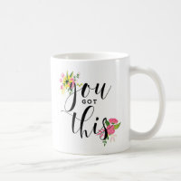 You Got This Modern Calligraphy Floral