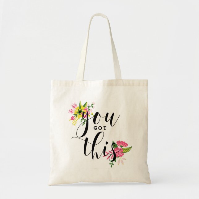 You Got This Modern Calligraphy Floral Tote Bag (Front)