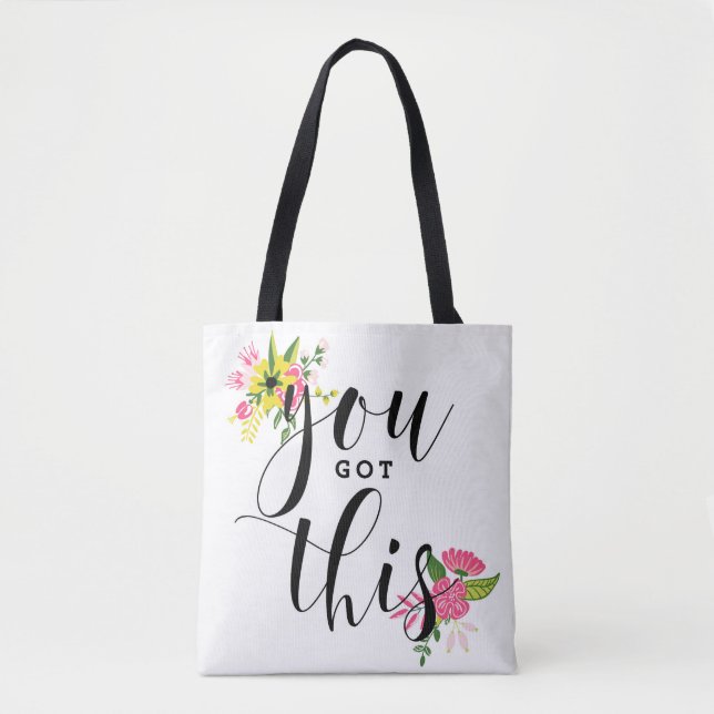 You Got This Modern Calligraphy Quote Floral Tote Bag (Front)