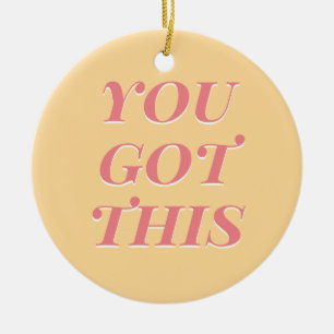 You got this modern quote yellow peach ceramic tree decoration